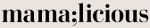 MAMA;LICIOUS